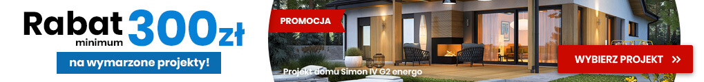 Minimum 300zł rabatu na wybrane projekty domów